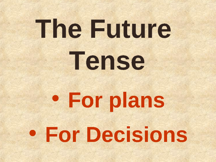 DECISIONS AND PLANS