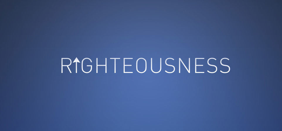 RIGHTEOUSNESS