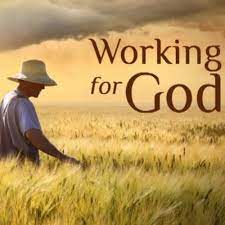 WORKING FOR GOD (SERVING GOD) 1
