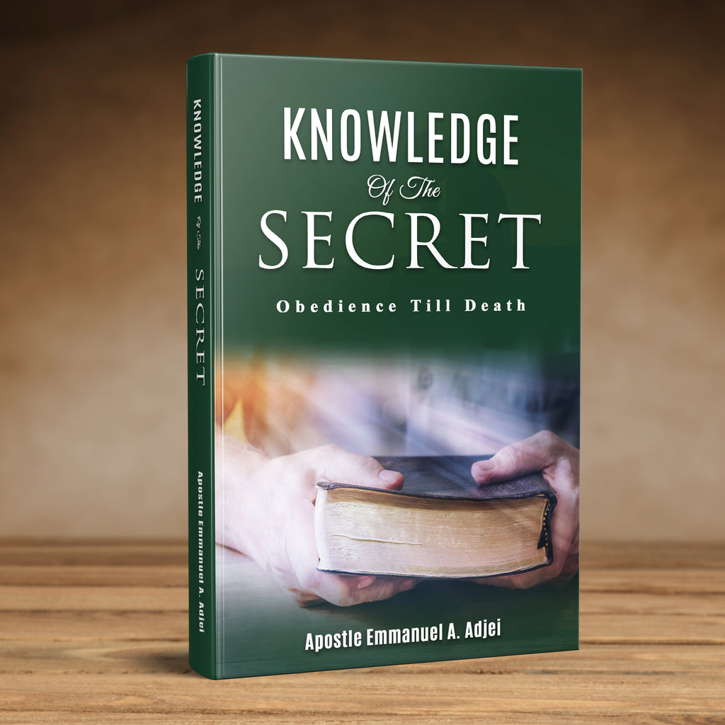 KNOWLEDGE OF THE SECRET: Obedience till death
